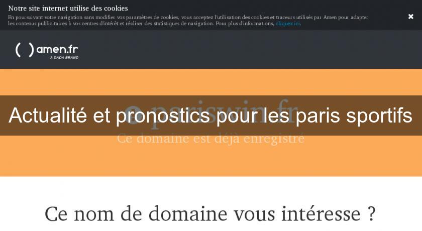 Actualité et pronostics pour les paris sportifs Actualité et pronostics pour les paris sportifs