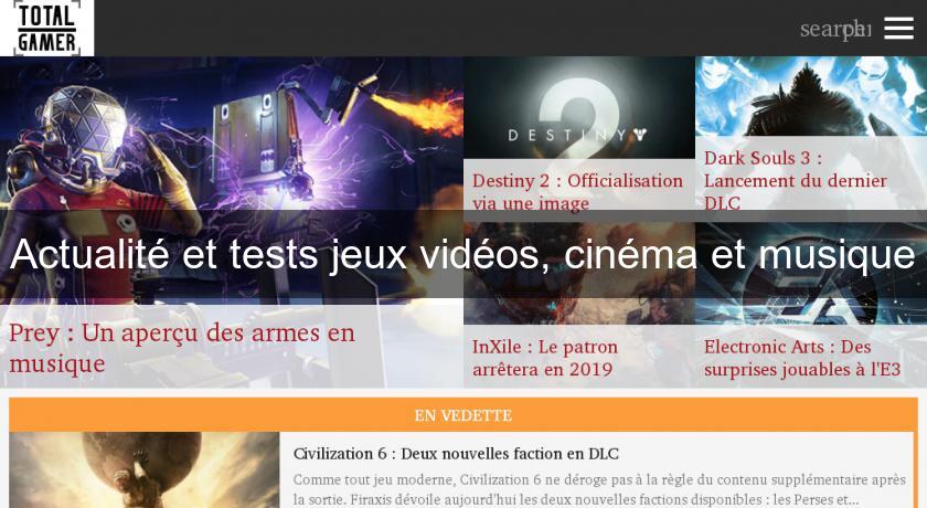 Actualité et tests jeux vidéos, cinéma et musique Actualité et tests jeux vidéos, cinéma et musique