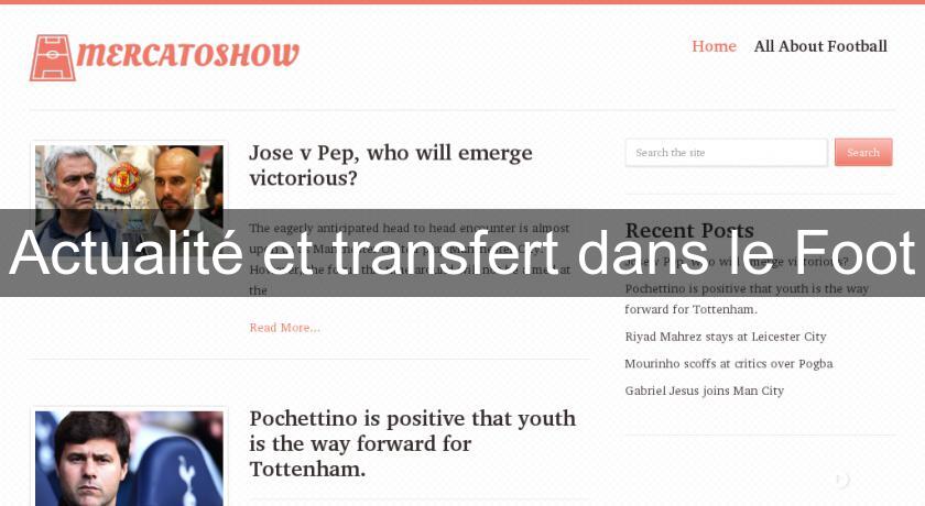 Actualité et transfert dans le Foot Actualité et transfert dans le Foot