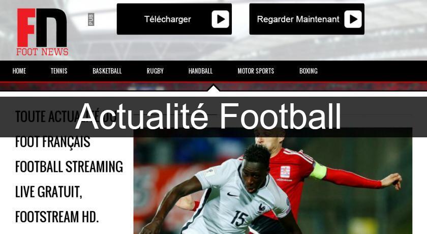 Actualité Football Actualité Football