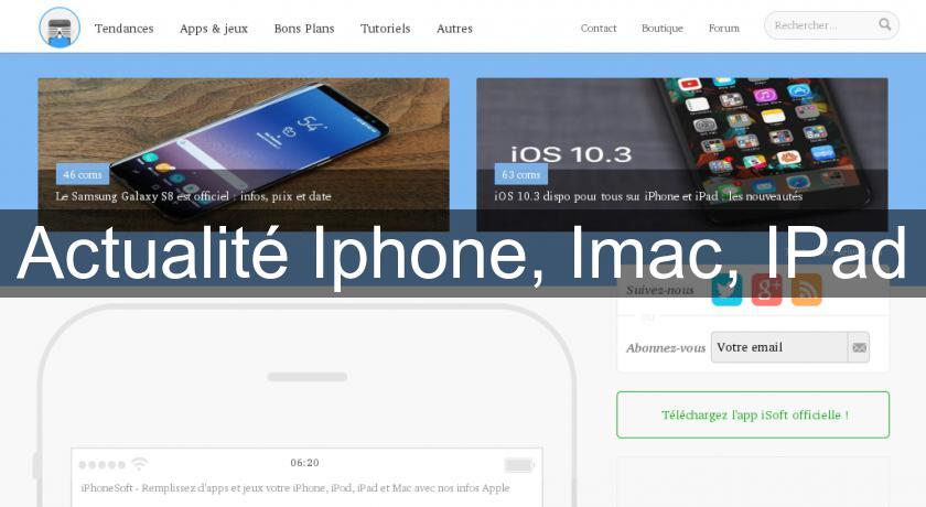 Actualité Iphone, Imac, IPad