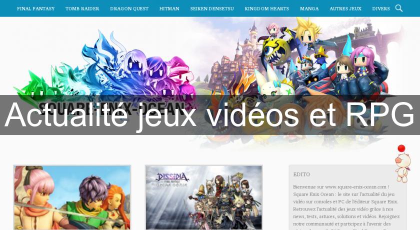 Actualité jeux vidéos et RPG Actualité jeux vidéos et RPG