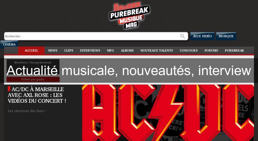 Actualité musicale, nouveautés, interview Actualité musicale, nouveautés, interview