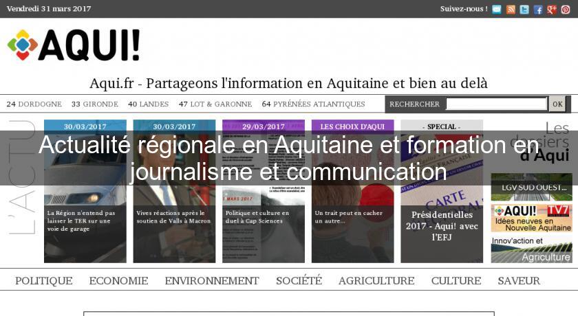 Actualité régionale en Aquitaine et formation en journalisme et communication