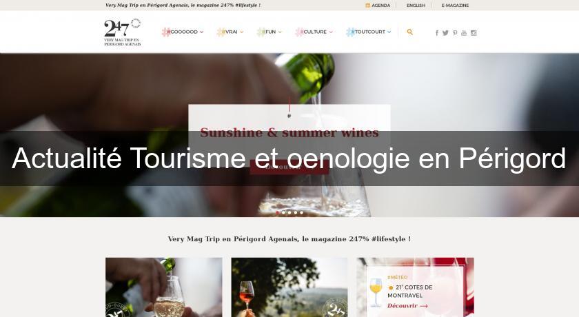 Actualité Tourisme et oenologie en Périgord