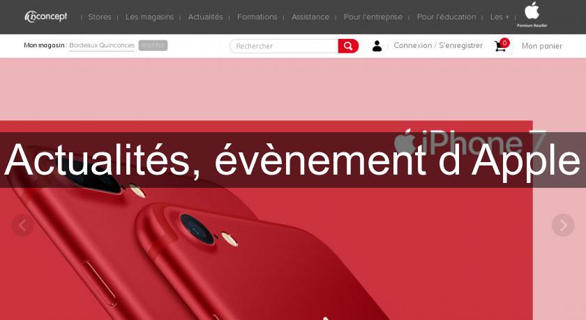 Actualités, évènement d'Apple Actualités, évènement d'Apple
