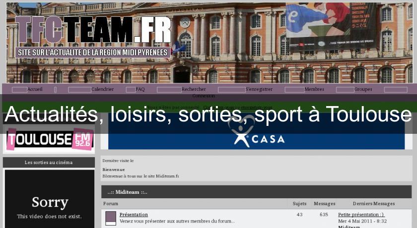 Actualités, loisirs, sorties, sport à Toulouse Actualités, loisirs, sorties, sport à Toulouse