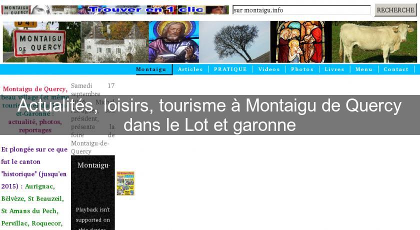Actualités, loisirs, tourisme à Montaigu de Quercy dans le Lot et garonne Actualités, loisirs, tourisme à Montaigu de Quercy dans le Lot et garonne