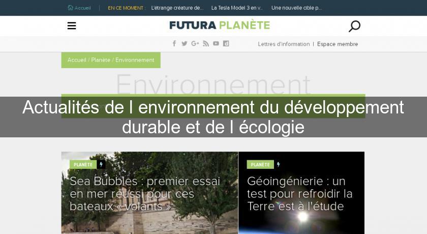 Actualités de l'environnement du développement durable et de l'écologie Actualités de l'environnement du développement durable et de l'écologie