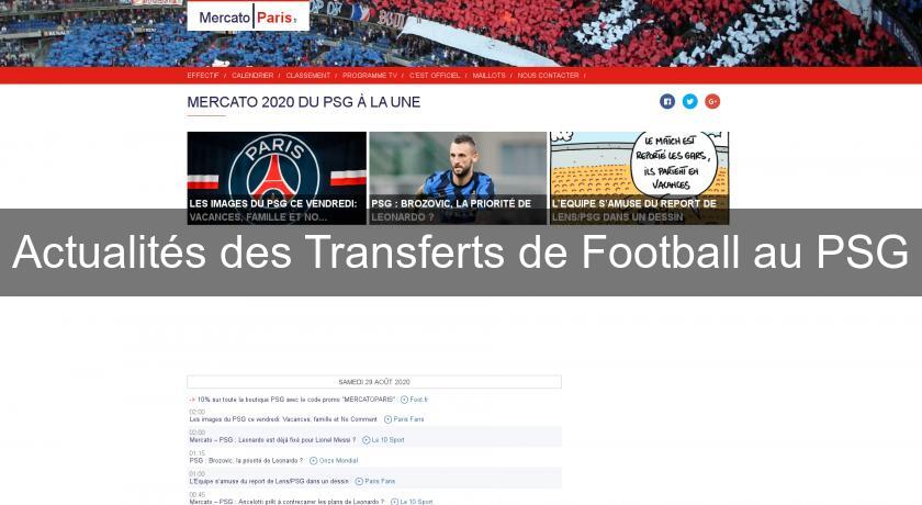 Actualités des Transferts de Football au PSG Actualités des Transferts de Football au PSG