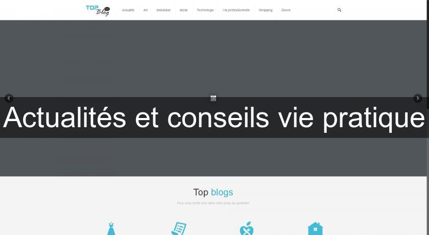 Actualités et conseils vie pratique Actualités et conseils vie pratique