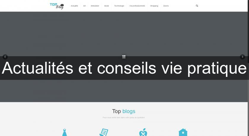 Actualités et conseils vie pratique