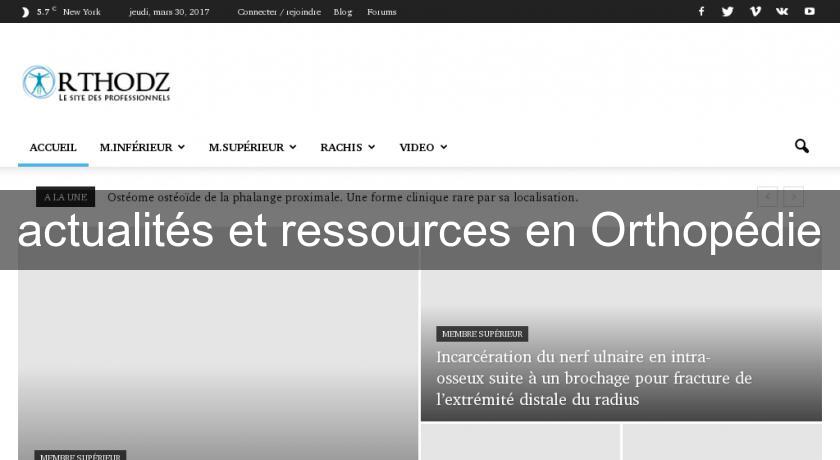actualités et ressources en Orthopédie