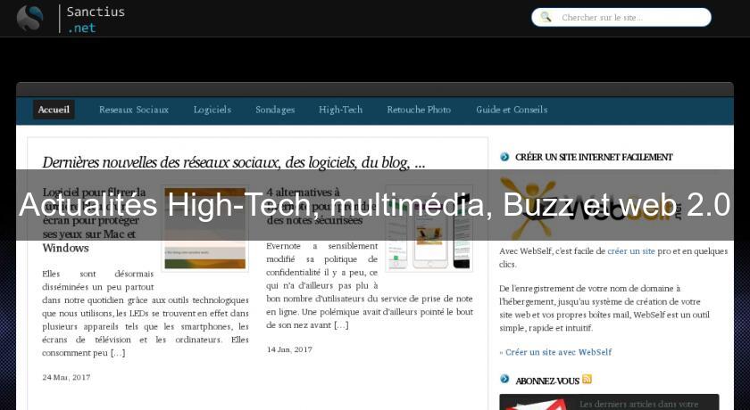 Actualités High-Tech, multimédia, Buzz et web 2.0 Actualités High-Tech, multimédia, Buzz et web 2.0