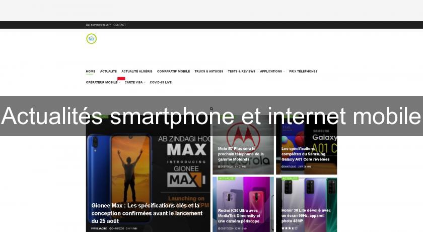 Actualités smartphone et internet mobile Actualités smartphone et internet mobile