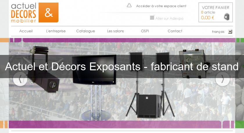 Actuel et Décors Exposants - fabricant de stand