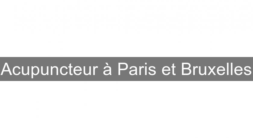 Acupuncteur à Paris et Bruxelles