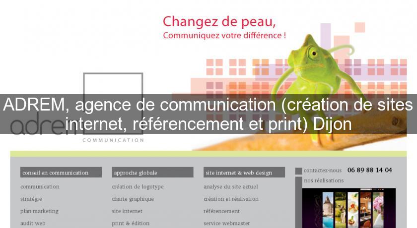 ADREM, agence de communication (création de sites internet, référencement et print) Dijon ADREM, agence de communication (création de sites internet, référencement et print) Dijon