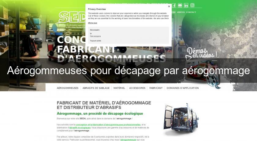 Aérogommeuses pour décapage par aérogommage Aérogommeuses pour décapage par aérogommage