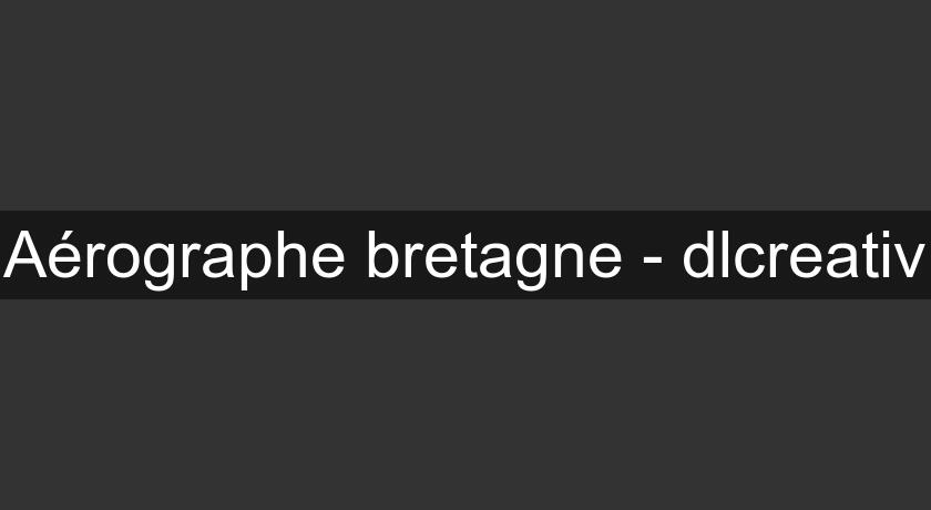 Aérographe bretagne - dlcreativ Aérographe bretagne - dlcreativ