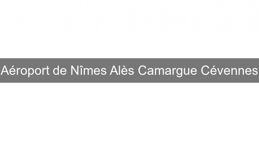 Aéroport de Nîmes Alès Camargue Cévennes