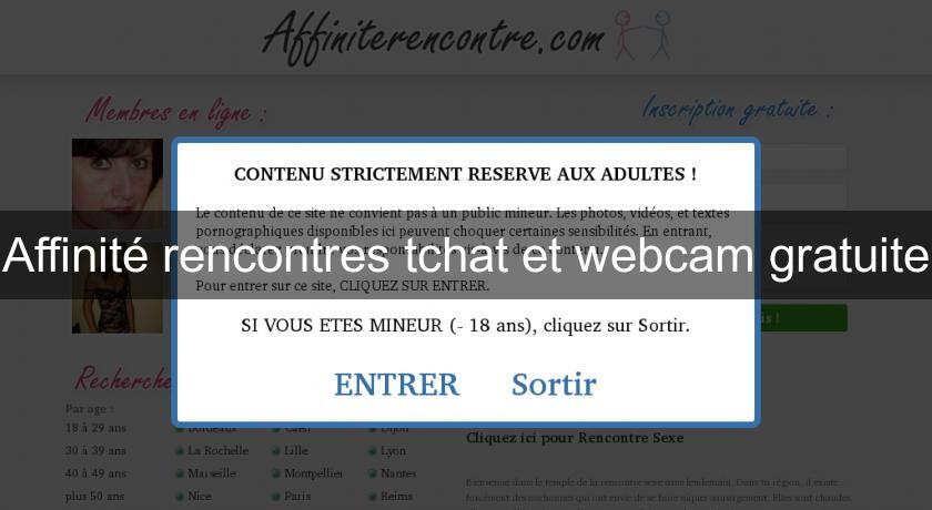 Affinité rencontres tchat et webcam gratuite Affinité rencontres tchat et webcam gratuite