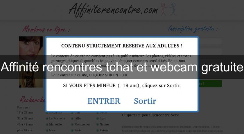 Affinité rencontres tchat et webcam gratuite