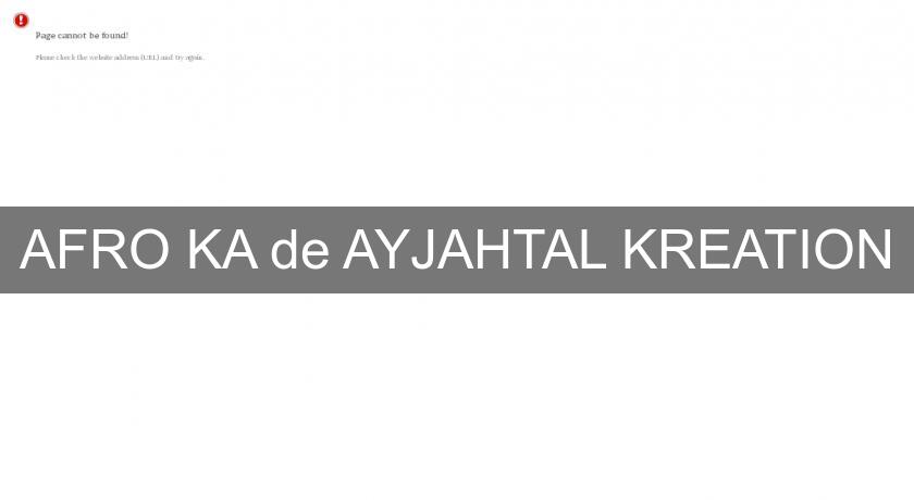 AFRO'KA de AYJAHTAL'KREATION AFRO'KA de AYJAHTAL'KREATION