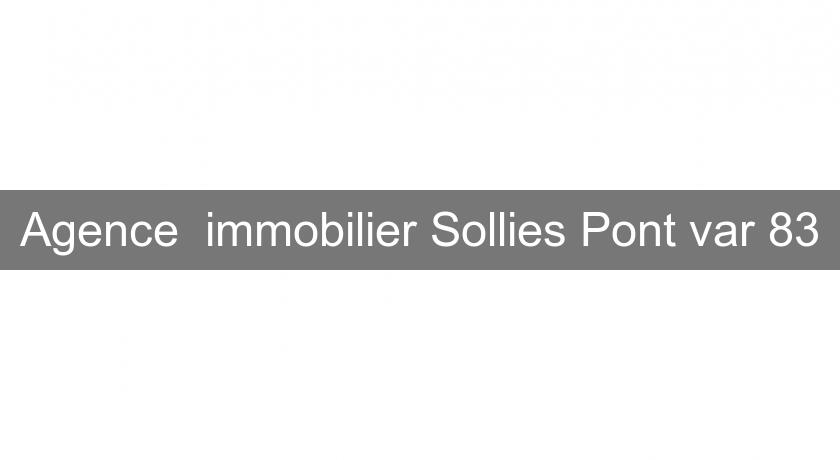 Agence  immobilier Sollies Pont var 83