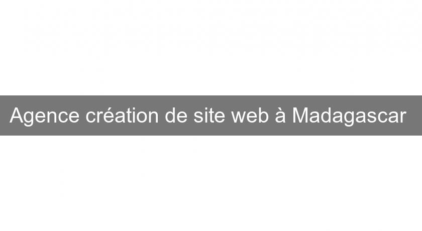 Agence création de site web à Madagascar Agence création de site web à Madagascar