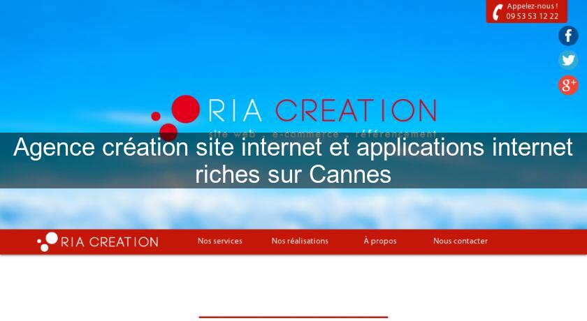 Agence création site internet et applications internet riches sur Cannes