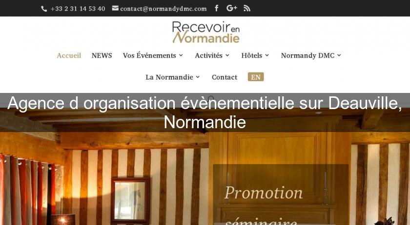 Agence d'organisation évènementielle sur Deauville, Normandie