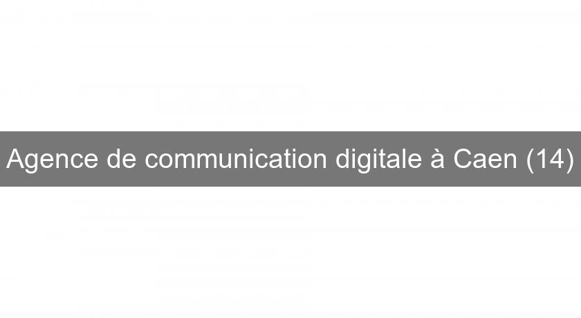 Agence de communication digitale à Caen (14)