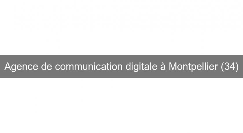 Agence de communication digitale à Montpellier (34) Agence de communication digitale à Montpellier (34)