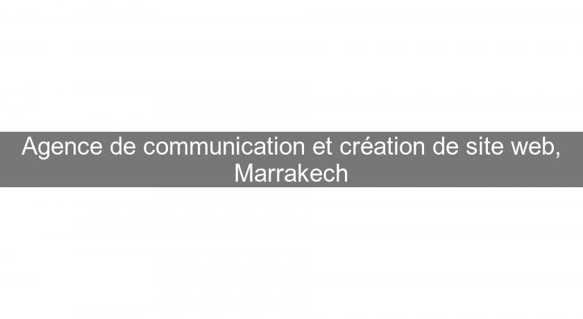 Agence de communication et création de site web, Marrakech
