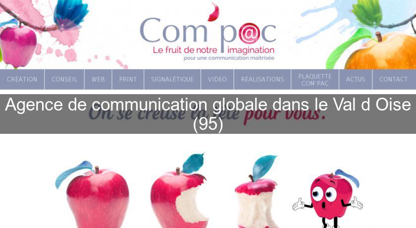 Agence de communication globale dans le Val d'Oise (95) Agence de communication globale dans le Val d'Oise (95)