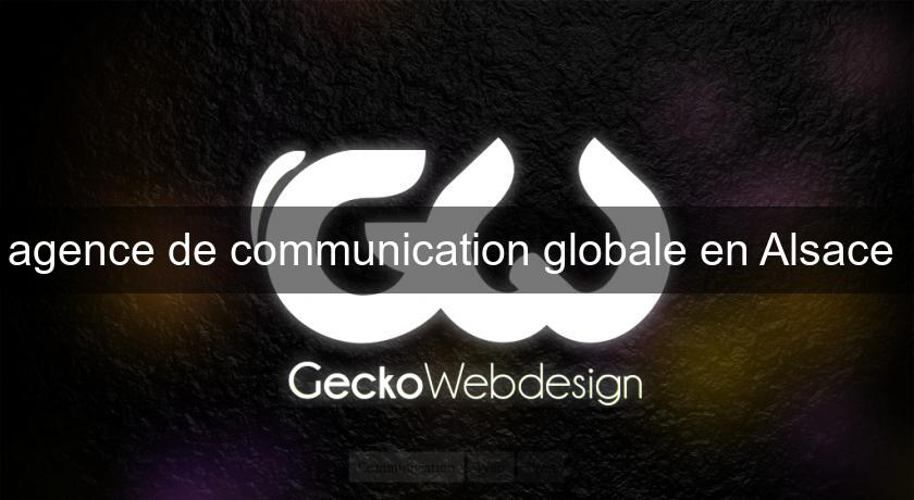 agence de communication globale en Alsace 