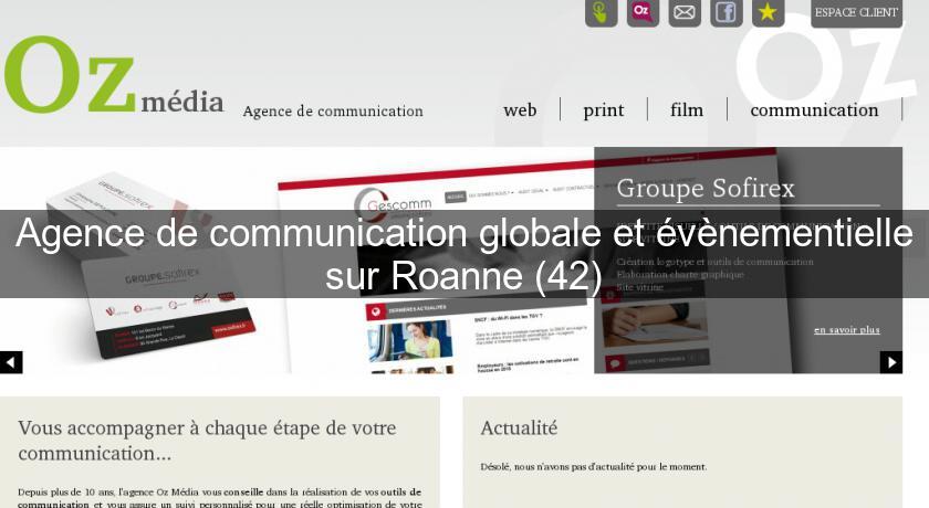 Agence de communication globale et évènementielle sur Roanne (42)