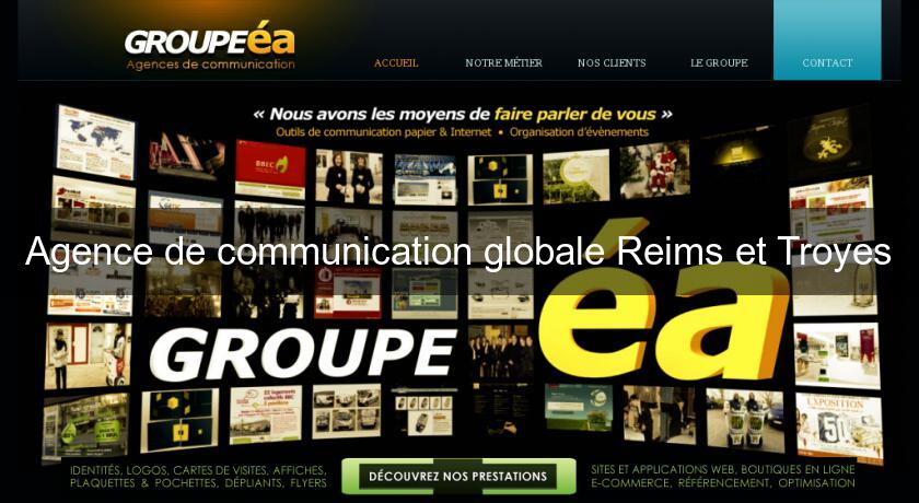 Agence de communication globale Reims et Troyes Agence de communication globale Reims et Troyes