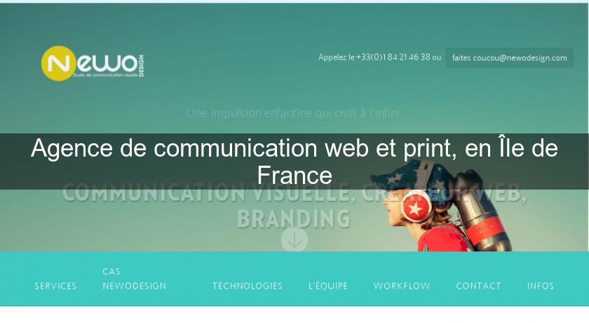 Agence de communication web et print, en Île de France Agence de communication web et print, en Île de France