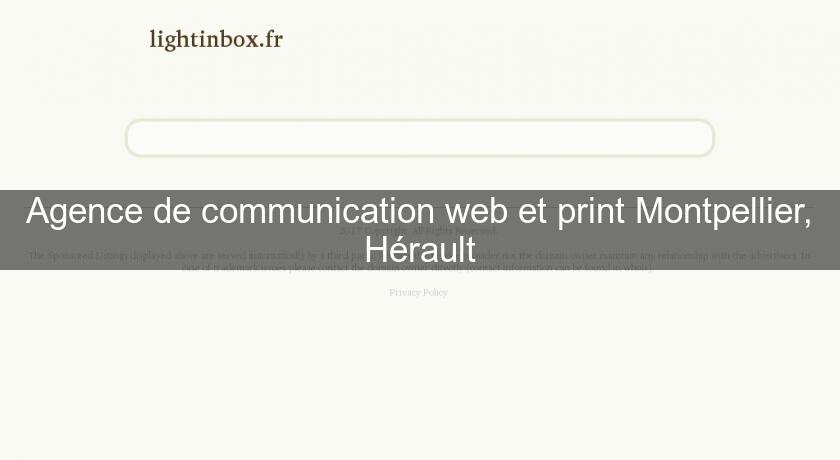 Agence de communication web et print Montpellier, Hérault