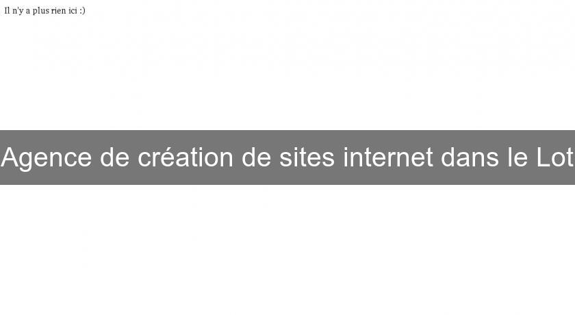 Agence de création de sites internet dans le Lot