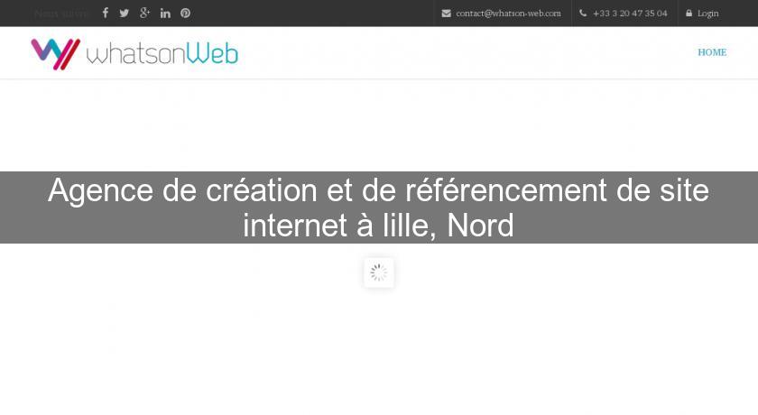 Agence de création et de référencement de site internet à lille, Nord