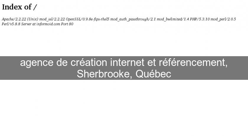 agence de création internet et référencement, Sherbrooke, Québec