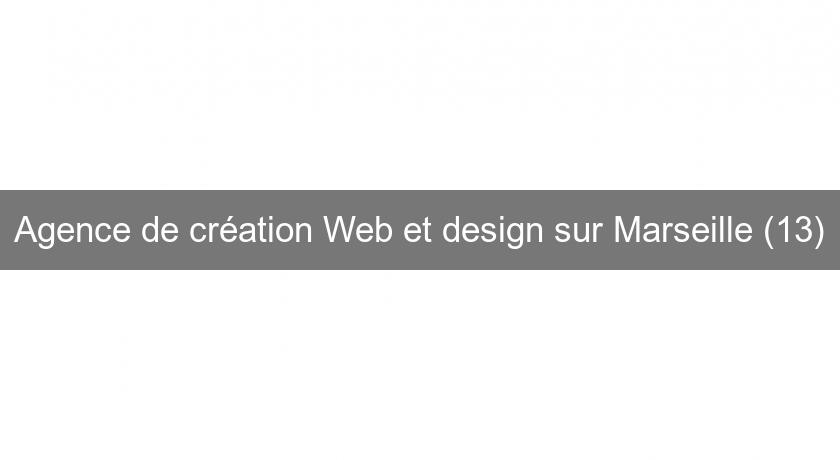 Agence de création Web et design sur Marseille (13) Agence de création Web et design sur Marseille (13)