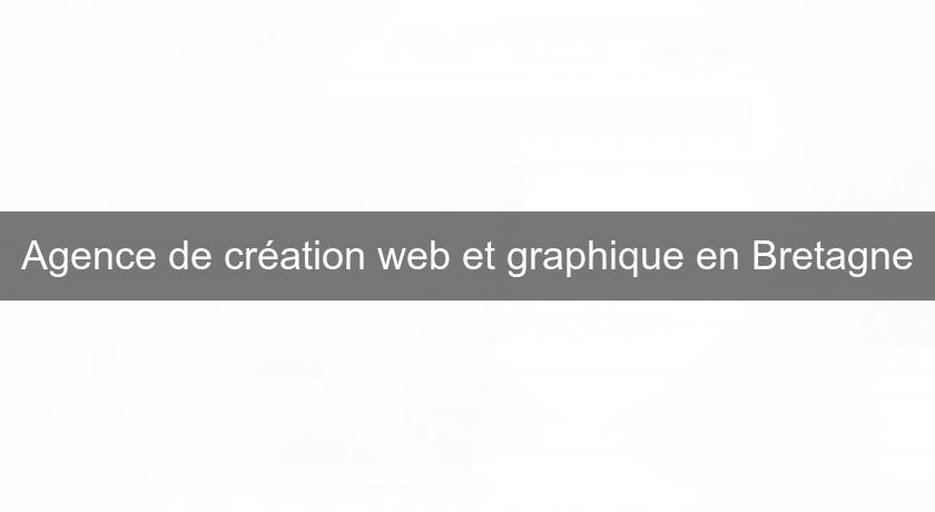 Agence de création web et graphique en Bretagne