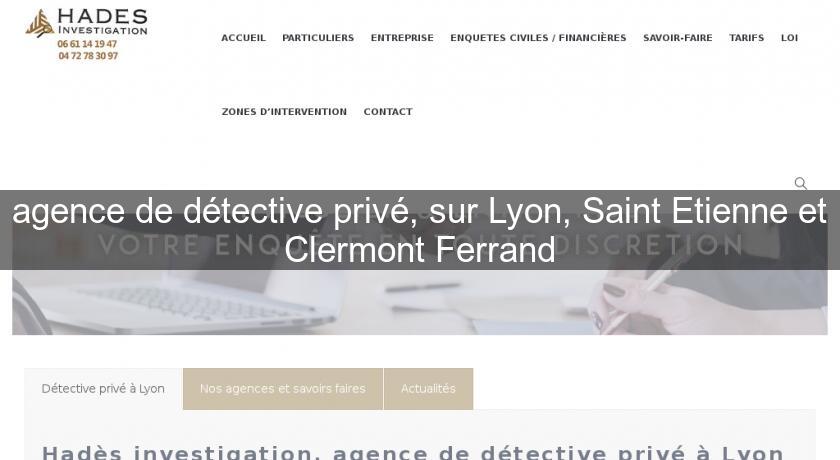 agence de détective privé, sur Lyon, Saint Etienne et Clermont Ferrand