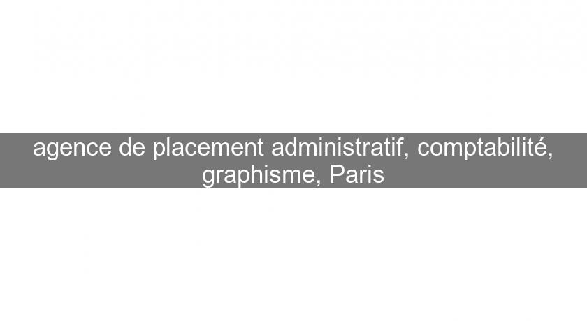 agence de placement administratif, comptabilité, graphisme, Paris
