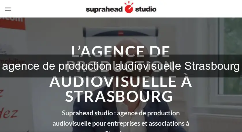 agence de production audiovisuelle Strasbourg