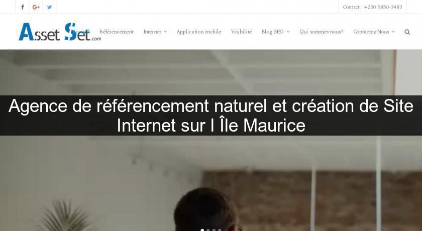 Agence de référencement naturel et création de Site Internet sur l'Île Maurice Agence de référencement naturel et création de Site Internet sur l'Île Maurice